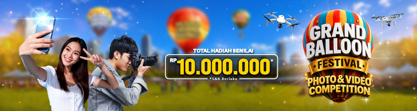 Capture your best moments, showcase your creativity, and win a total prize of Rp10 million! Join the Grand Balloon Festival Photo & Video Competition. Competition period: 22 June – 21 July 2026.